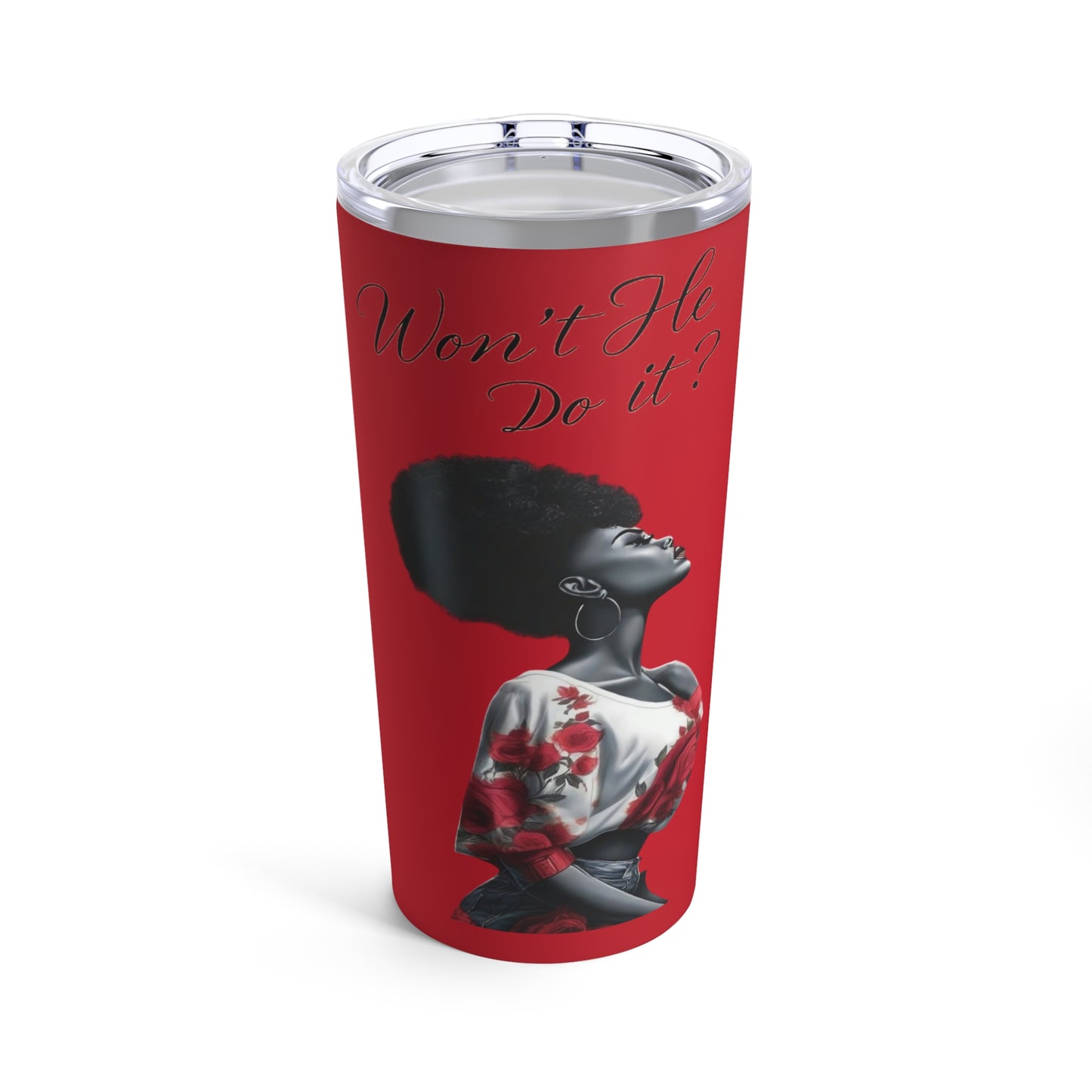 R&RH Inspirational 20oz Tumbler - 'Won't He Do It?' Red Travel Mug for Empowerment and Motivation